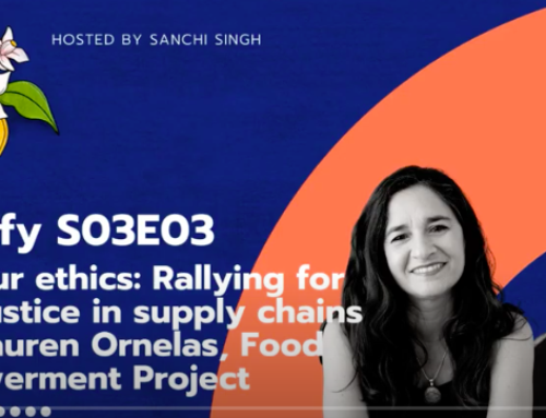 Eat Your Ethics: Rallying For Food Justice In Supply Chains With Lauren Ornelas